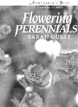 Flowering Perennials (Australia's Best Garden Guides)