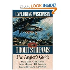 Exploring Wisconsin Trout Streams: The Angler's Guide (North Coast Books)