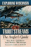 Exploring Wisconsin Trout Streams: The Angler's Guide (North Coast Books)