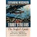 Exploring Wisconsin Trout Streams: The Angler's Guide (North Coast Books)