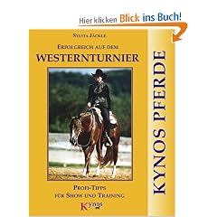 Erfolgreich auf dem Westernturnier: Profi-Tipps f�r Show und Training