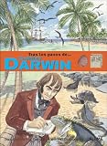 Charles Darwin: Tras Los Pasos De... (Tras Los Pasos De / Follwing the Adventures of...)