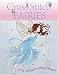 Cross Stitch Fairies: Over 50 Enchanting Designs