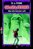 Gruselfieber 07. Wer die Geister ruft.
