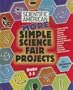 More Simple Science Fair Projects: Grades 3-5 (Scientific American Science Fair Projects)