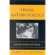 Visual Anthropology: Essential Method and Theory by Fadwa El Guindi