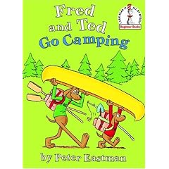 Fred and Ted Go Camping (Beginner Books(R))