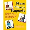 More Than Magnets: Exploring the Wonders of Science in Preschool and Kindergarten