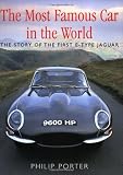 The Most Famous Car In The World: The Story of the First E-Type Jaguar