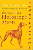 Your Chinese Horoscope 2006: What the Year of the Dog Holds in Store for You (Your Chinese Horoscope)