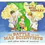 The Battle of the Mad Scientist