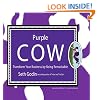 Purple Cow: Transform Your Business by Being Remarkable
