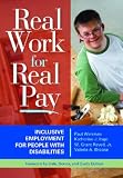 Real Work for Real Pay: Inclusive Employment for People With Disabilities
