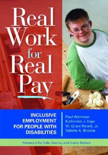 Real Work for Real Pay: Inclusive Employment for People With Disabilities