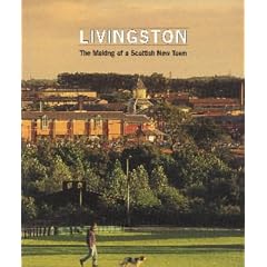 Livingston: The Making of a Scottish New Town