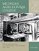 Michigan Agricultural College: The Evolution of a Land-Grant Philosophy, 1855-1925