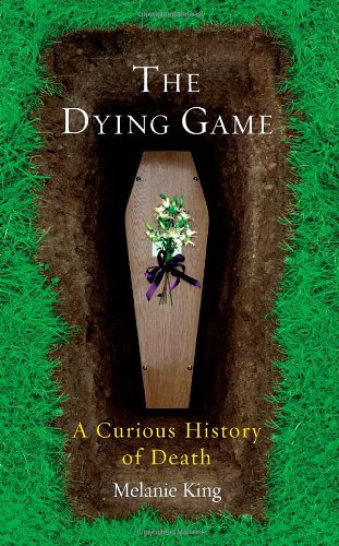 the dying game a curious history of death