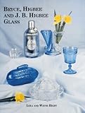 Bryce Higbee and J. B. Higbee Glass