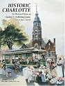 Historic Charlotte: An Illustrated History of Charlotte & Mecklenburg County