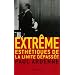 Extr�me : Esth�tiques de la limite d�pass�e