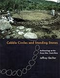 Cobble Circles And Standing Stones : Archaeology At The  Rivas Site, Costa Rica