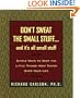 Don't Sweat the Small Stuff and It's All Small Stuff: Simple Ways to Keep the Little Things from Taking Over Your Life, Gift Edition
