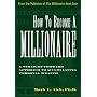 How to Become a Millionaire : A Straightforward Approach to Accumulating Personal Wealth