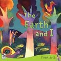 The Earth and I
