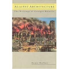 Against Architecture: The Writings of Georges Bataille (October Books)