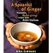 A Spoonful of Ginger : Irresistible Health-Giving Recipes from Asian Kitchens
