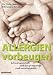 Suche : Allergien vorbeugen - Allergieprävention heute: Toleranzentwicklung fördern statt Allergene vermeiden: Schwangerschaft und Säuglingsalter sind entscheidend
