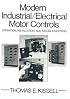 Modern Industrial Electrical Motor Controls: Operation, Installation and Troubleshooting