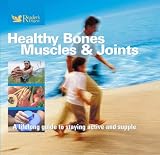 Healthy Bones, Muscles and Joints (Readers Digest)
