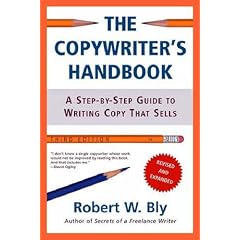 The Copywriter's Handbook: A Step-by-step Guide to Writing Copy That Sells