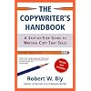 The Copywriter's Handbook: A Step-by-step Guide to Writing Copy That Sells