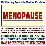 21st Century Complete Medical Guide to Menopause, Premature Ovarian Failure (POV), Hormone Replacement Therapy (HRT), Estrogen Therapy: Authoritative Government ... Information for Patients and Physicians