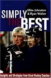 Simply the Best: Insights and Strategies from Great Hockey Coaches