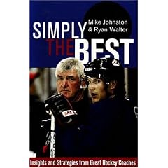 Simply the Best: Insights and Strategies from Great Hockey Coaches