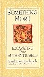 Something More: Excavating Your Authentic Self