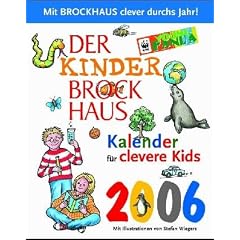 Der Kinder Brockhaus Kalender für clevere Kids 2006. Mit Brockhaus clever durchs Jahr! (Kalender) (Kalender)