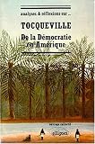 Tocqueville, De la démocratie en Amérique