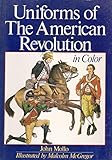 Uniforms of the American Revolution in color