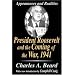 President Roosevelt and the Coming of the War, 1941: Appearances and Realities