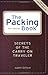 The Packing Book: Secrets of the Carry-on Traveler