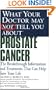 What Your Doctor May Not Tell You About(TM) Prostate Cancer: The Breakthrough Information and Treatments That Can Help Save Your Life