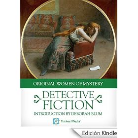 Detective Fiction: The Mill Mystery; The Experiences of Loveday Brooke, Lady Detective; and The Trail of the Serpent (Original Women of Mystery)