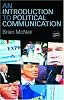An Introduction to Political Communication (Communication and Society)