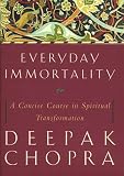 Everyday Immortality: A Concise Course in Spiritual Transformation