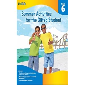 Summer Activities for the Gifted Student: Grade 6 (For the Gifted Student)