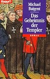 Das Geheimnis der Templer. - Michael Baigent